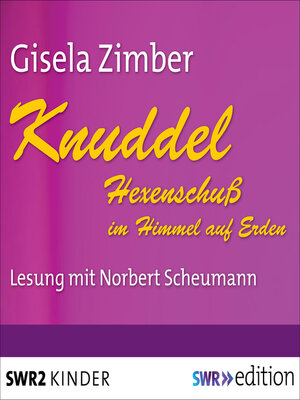 cover image of Knuddel--Hexenschuß im Himmel auf Erden